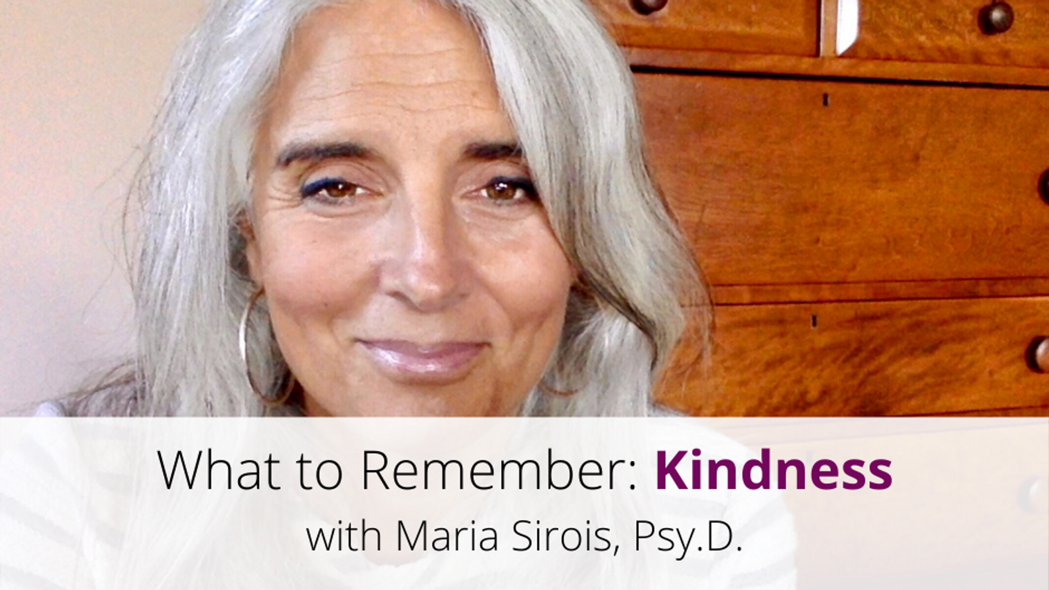 Kindness: What to Remember, Video 7 of 18